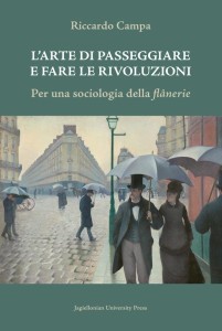L'ARTE DI PASSEGGIARE E FARE LE RIVOLUZIONI