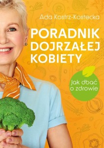 PORADNIK DOJRZAŁEJ KOBIETY, ADA KOSTRZ-KOSTECKA