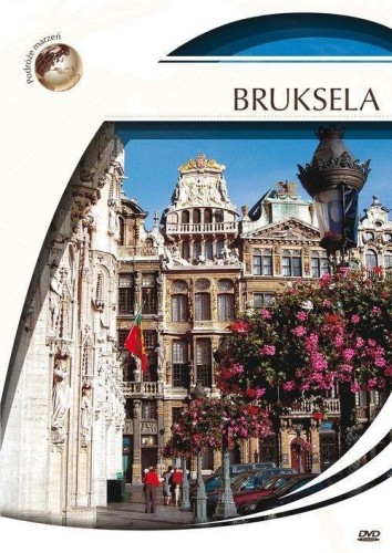 Podróże Marzeń. Bruksela, praca zbiorwa