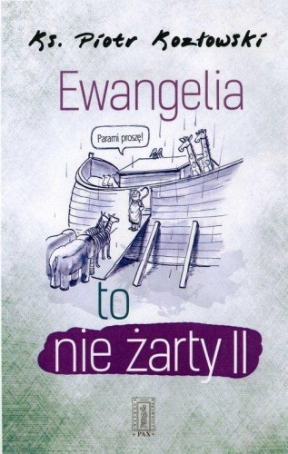 Ewangelia to nie żarty II, ks. Piotr Kozłowski