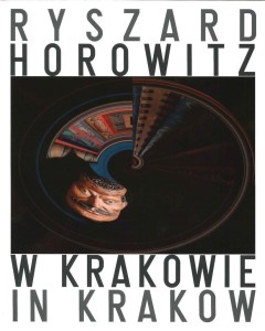RYSZARD HOROWITZ W KRAKOWIE, RYSZARD HOROWITZ