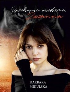 PRZEKUPIĆ WIEDŹMĘ. ZUZANNA, BARBARA MIKULSKA