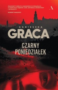CZARNY PONIEDZIAŁEK, AGNIESZKA GRACA