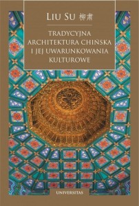 TRADYCYJNA ARCHITEKTURA CHIŃSKA I JEJ.., LIU SU