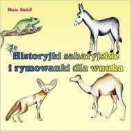 HISTORYJKI SAHARYJSKIE I RYMOWANKI DLA WNUKA
