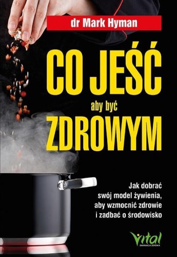 Co jeść, aby być zdrowym, Mark Hyman