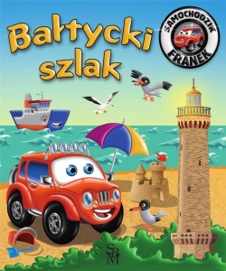 SAMOCHODZIK FRANEK. BAŁTYCKI SZLAK