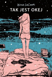 TAK JEST OKEJ, NINA LACOUR