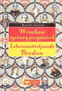 WROCŁAW - ŻYCIOWY PRZYSTANEK, MAREK FERENC