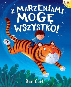 Z MARZENIAMI MOGĘ WSZYSTKO!, BEN CORT