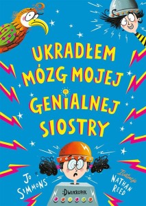 UKRADŁEM MÓZG MOJEJ GENIALNEJ SIOSTRY, JO SIMMONS