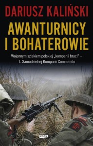 AWANTURNICY I BOHATEROWIE. WOJENNYM SZLAKIEM...
