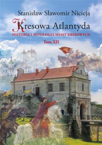 Kresowa Atlantyda T.12, Stanisław Sławomir Nicieja