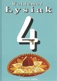 4 - WALDEMAR ŁYSIAK TW, WALDEMAR ŁYSIAK