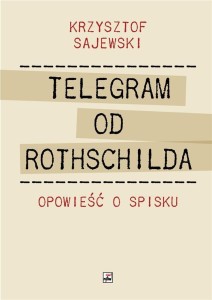 TELEGRAM OD ROTHSCHILDA. OPOWIEŚĆ O SPISKU