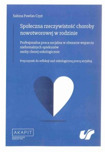 SPOŁECZNA RZECZYWISTOŚĆ CHOROBY NOWOTWOROWEJ W ROD