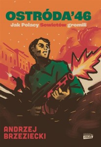 OSTRÓDA '46. JAK POLACY SOWIETÓW GROMILI