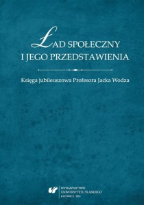 ŁAD SPOŁECZNY I JEGO PRZEDSTAWIENIA. KSIĘGA...