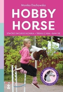HOBBY HORSE, MONIKA DACHNOWSKA