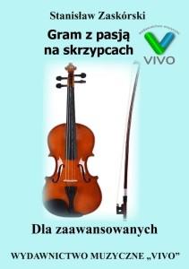 GRAM Z PASJĄ NA SKRZYPCACH. DLA ZAAWANSOWANYCH