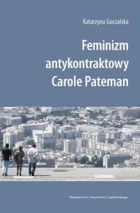 FEMINIZM ANTYKONTRAKTOWY CAROLE PATEMAN