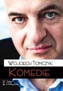 KOMEDIE, WOJCIECH TOMCZYK