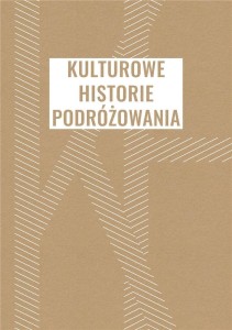 KULTUROWE HISTORIE PODRÓŻOWANIA, BARBARA ORZEŁ