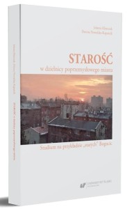 STAROŚĆ W DZIELNICY POPRZEMYSŁOWEGO MIASTA