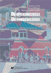 OD OPIEKUŃCZOŚCI DO POMOCNICZOŚCI