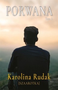 PORWANA T.2, KAROLINA RUDAK