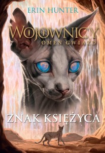 WOJOWNICY T.22 ZNAK KSIĘŻYCA, ERIN HUNTER