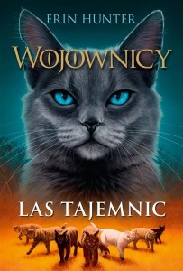 WOJOWNICY T.3 LAS TAJEMNIC W.2023, ERIN HUNTER