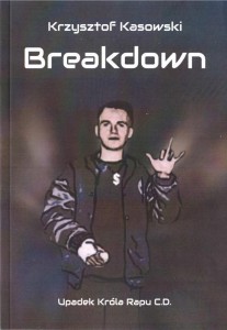 BREAKSOWN. UPADEK KRÓLA RAPU C.D.
