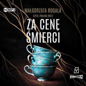 ZA CENĘ ŚMIERCI AUDIOBOOK, MAŁGORZATA ROGALA