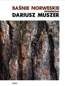 BAŚNIE NORWESKIE, DARIUSZ MUSZER