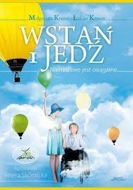 WSTAŃ I JEDŹ. NIEMOŻLIWE JEST OSIĄGALNE