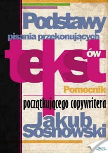 PODSTAWY PISANIA PRZEKONUJĄCYCH TEKSTÓW