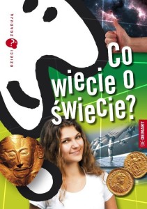 DZIECI ZGADUJĄ. CO WIECIE O ŚWIECIE?