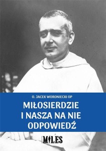 MIŁOSIERDZIE I NASZA NA NIE ODPOWIEDŹ