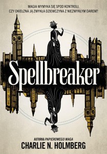 SPELLBREAKER, CHARLIE N. HOLMBERG