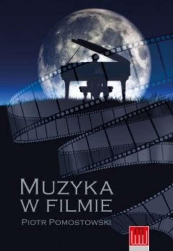 Muzyka w filmie, Piotr Pomostowski