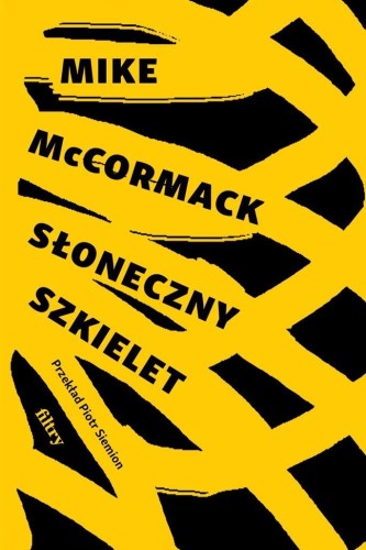 Słoneczny szkielet, Mike McCormack