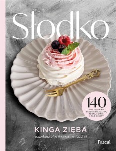 SŁODKO. 140 POMYSŁÓW NA SŁODKIE ŚNIADANIA, TORTY..