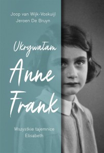 UKRYWAŁAM ANNE FRANK WSZYSTKIE TAJEMNICE ELISABETH