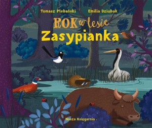 ROK W LESIE. ZASYPIANKA