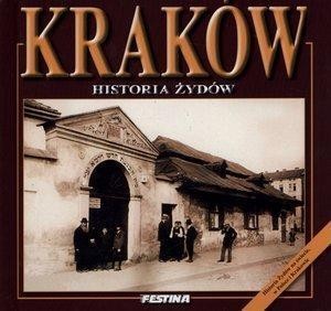 KRAKÓW. HISTORIA ŻYDÓW, RAFAŁ JABŁOŃSKI