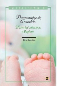 PRZYGOTOWUJĄC SIĘ DO NARODZIN... MODLITEWNIK