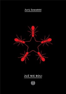 JUŻ NIE BOLI, JURIJ ZAWADSKI