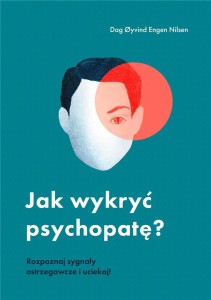JAK WYKRYĆ PSYCHOPATĘ?