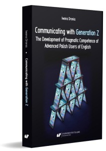 COMMUNICATING WITH GENERATION Z, IWONA DRONIA